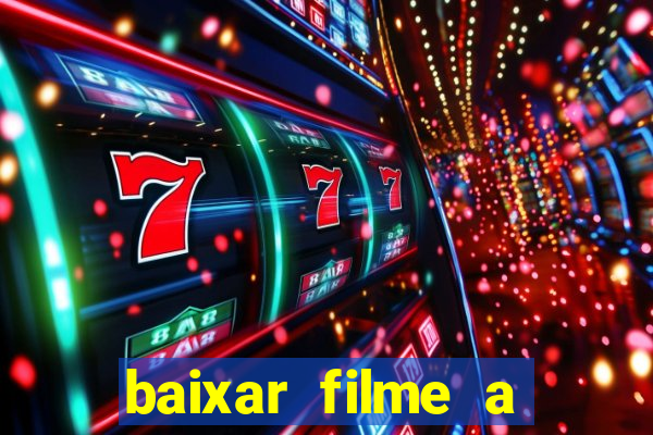 baixar filme a bela e a fera